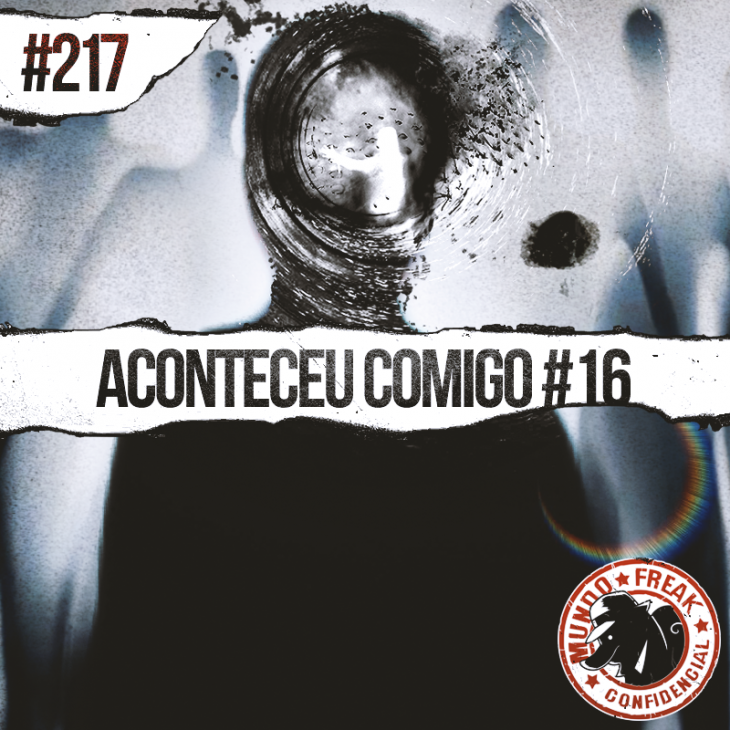 Aconteceu Comigo 16 | MFC 217