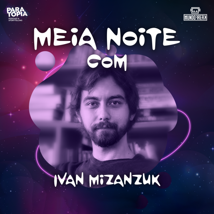 5. Meia-Noite com Ivan Mizanzuk
